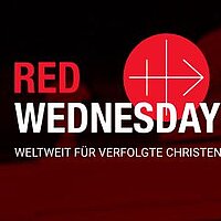 Red Wednesday 2024: Verbunden mit verfolgten Christen!